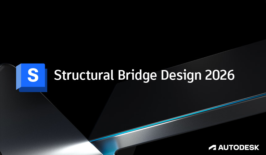 Autodesk Structural Bridge Design 2026(桥梁结构分析软件) v2026.0.1