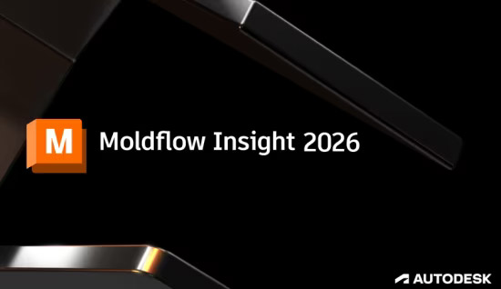 Autodesk Moldflow Insight Ultimate 2026 64位下载 附安装教程